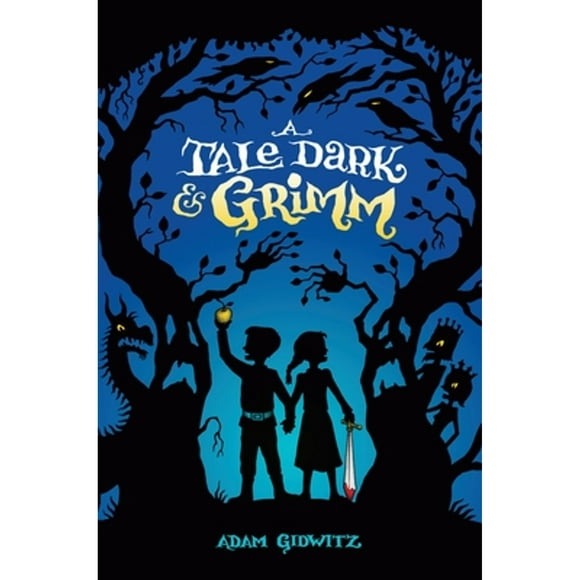 Pre-Owned A Tale Dark & Grimm (Hardcover 9780525423348) by Adam Gidwitz