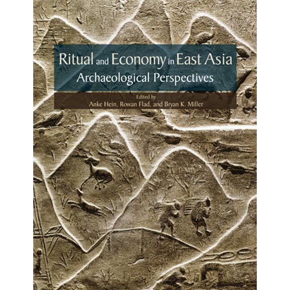 Ideas, Debates, and Perspectives Ritual and Economy in East Asia: Archaeological Perspectives, Book 9, (Hardcover)
