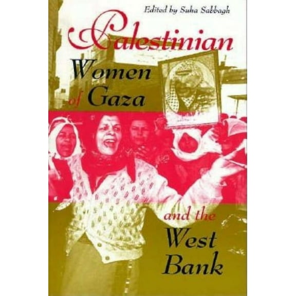 Palestinian Women of Gaza and the West Bank, (Paperback)