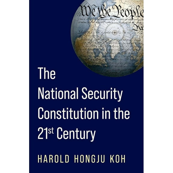 The National Security Constitution in the Twenty-First Century, (Hardcover)