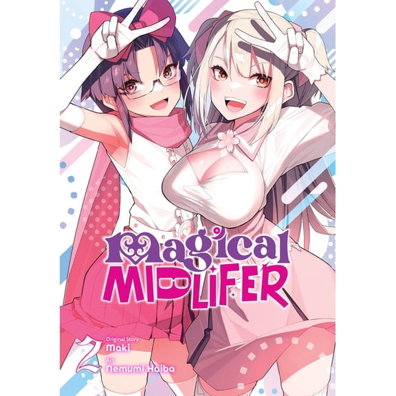 Magical Midlifer Magical Midlifer, Vol. 2: Volume 2, Book 2, (Paperback)