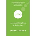 thumbnail image 1 of Pre-Owned Less: Accomplishing More by Doing Less (Paperback) 1577316177 9781577316176, 1 of 1