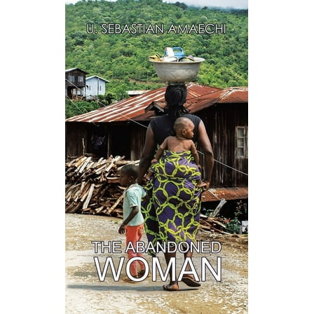 The Abandoned Woman, (Hardcover)