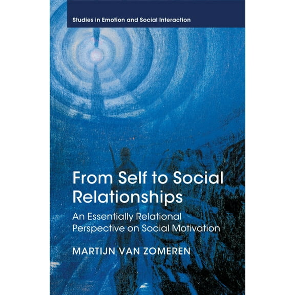 Studies in Emotion and Social Interactio From Self to Social Relationships, (Paperback)