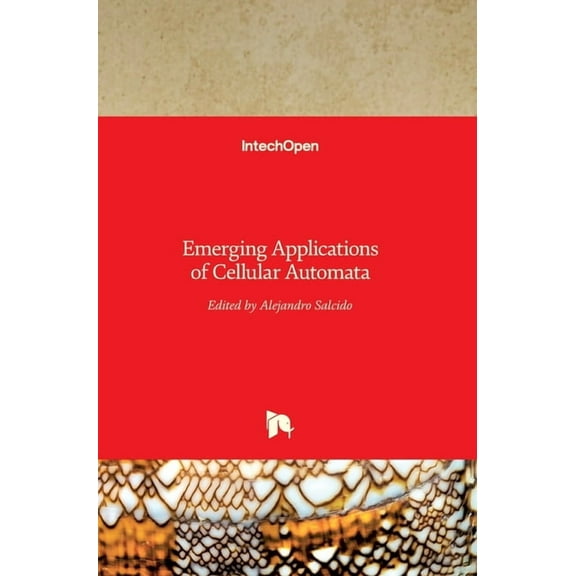 Emerging Applications of Cellular Automata (Hardcover)