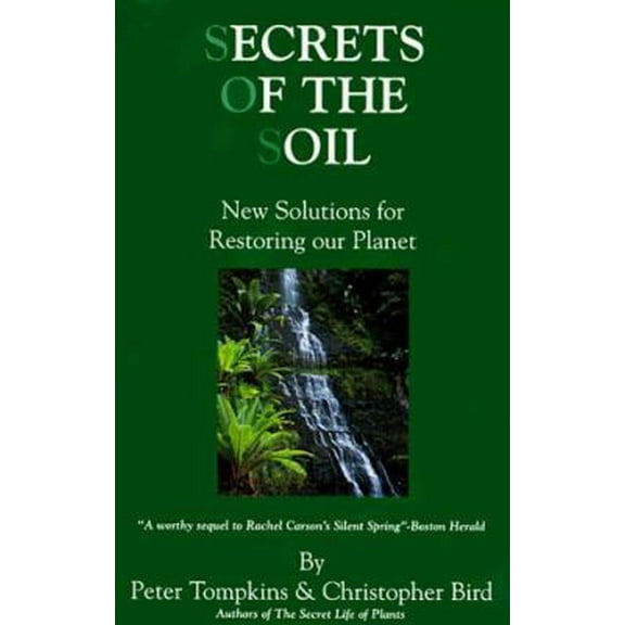 Pre-Owned Secrets of the Soil : New Solutions for Restoring Our Planet (Paperback) 1890693243 9781890693244
