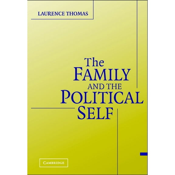The Family and the Political Self, (Paperback)