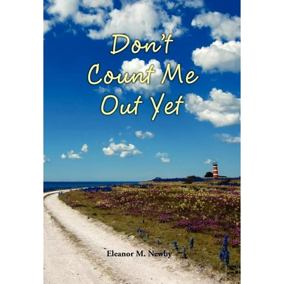 Don't Count Me Out Yet (Hardcover)