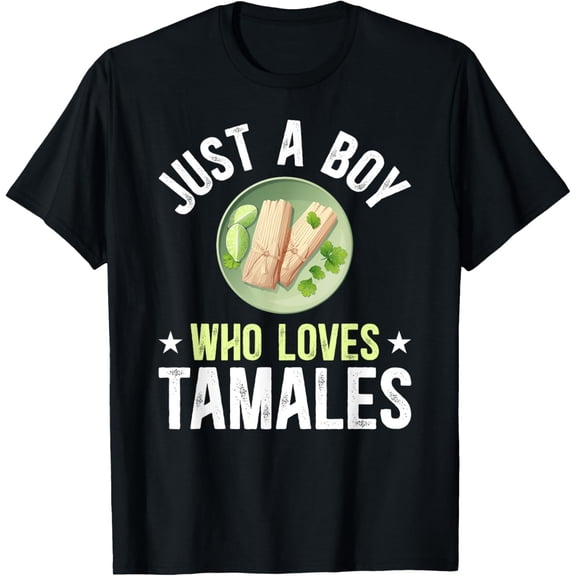 Boy Who Loves Tamale Maker Tamale Lover Mexican Tamales T-Shirt