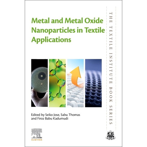 Textile Institute Book Metal and Metal Oxide Nanoparticles in Textile Applications, (Paperback)