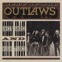 The Outlaws - Best Of The Outlaws: Green Grass & High Tides - Music ...
