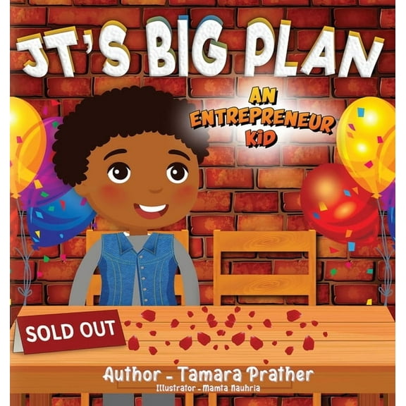 Jt's Big Plan: An Entrepreneur Kid, (Hardcover)