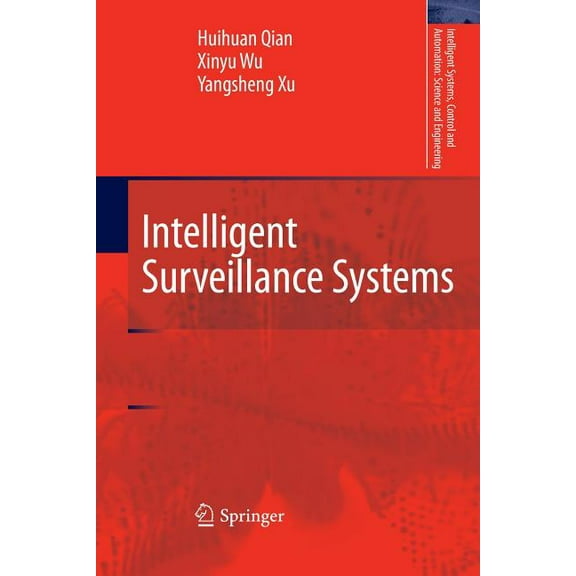 Intelligent Systems, Control and Automat Intelligent Surveillance Systems, Book 51, (Paperback)