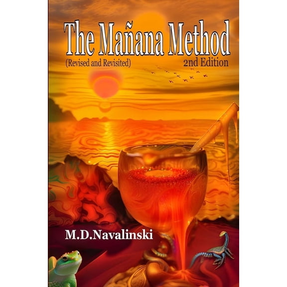 The Manana Method-2nd Edition: Revised and Revisited, (Paperback)