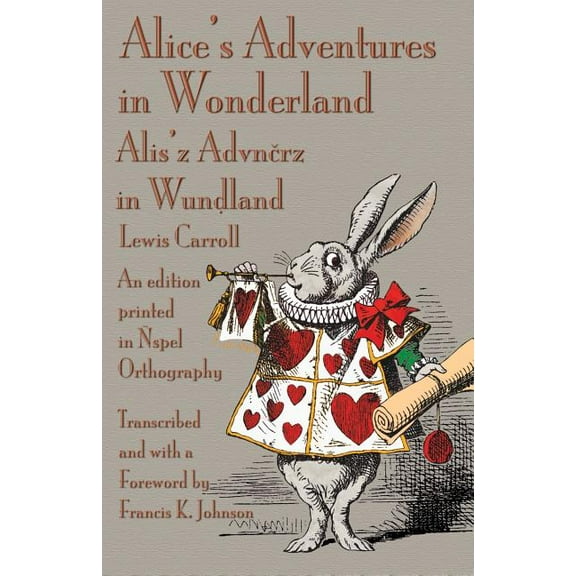 Alice's Adventures in Wonderland: An edition printed in Ñspel Orthography (Paperback)