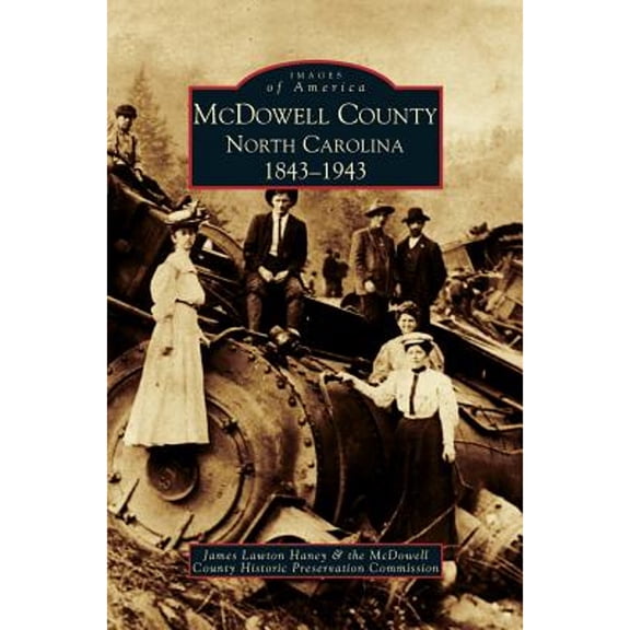 McDowell County: North Carolina: 1843-1943 (Hardcover)