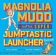 Magnolia Mudd et le Lanceur Super Jumptastic Deluxe – image 1 sur 1