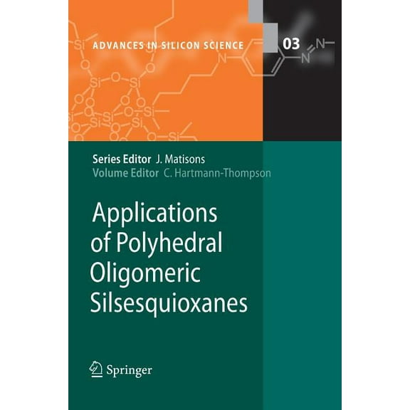 Advances in Silicon Science Applications of Polyhedral Oligomeric Silsesquioxanes, Book 3, (Paperback)