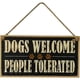 thumbnail image 1 of Perros dan la bienvenida a las personas toleradas, letrero de madera, placa decorativa de granja, tablero para colgar, una decoración bonita y vintage para el hogar, 1 of 5