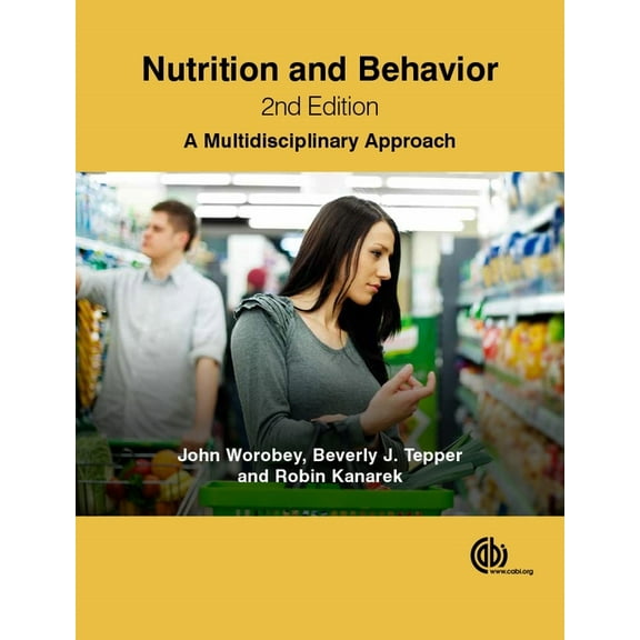 Nutrition and Behavior: A Multidisciplinary Approach, (Paperback)