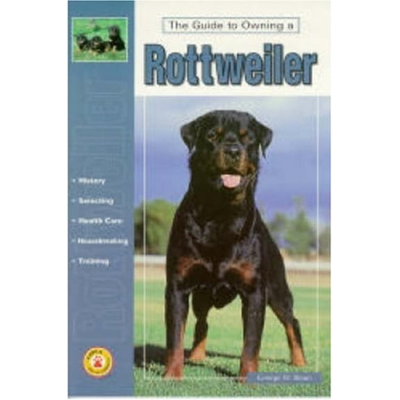 Pre-Owned The Guide to Owning a Rottweiler (Re Dog Series) (Paperback) 0793818575 9780793818570
