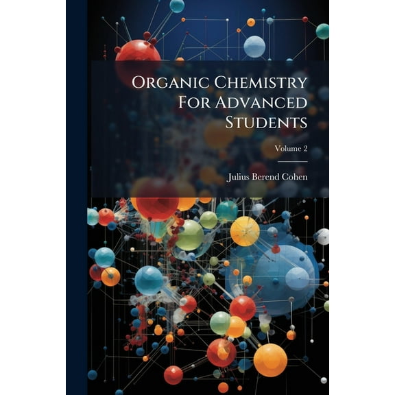 Organic Chemistry For Advanced Students, (Paperback)
