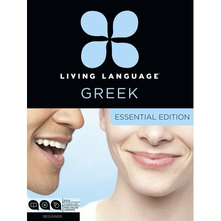 Living Language Greek, Essential Edition : Beginner course, including coursebook, 3 audio CDs, and free online (Best Way To Learn Greek Language)