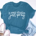 thumbnail image 5 of EcoLoom In Every Situation Just Pray Short Sleeve Unisex T Shirt, 5 of 6