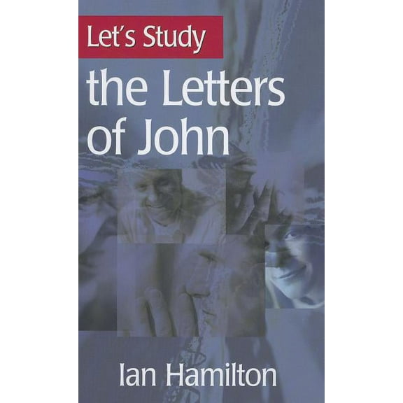 Let's Study: The Letters of John (Paperback)
