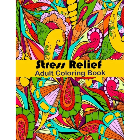 Stress Relief Adult Coloring Book: Anxiety and Stress Relief Adult Coloring Book Featuring 35 Floral and Garden themed Pattern Coloring Pages, (Paperback)