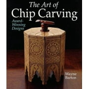 The Art of Chip Carving: Award-Winning Designs [Paperback - Used]