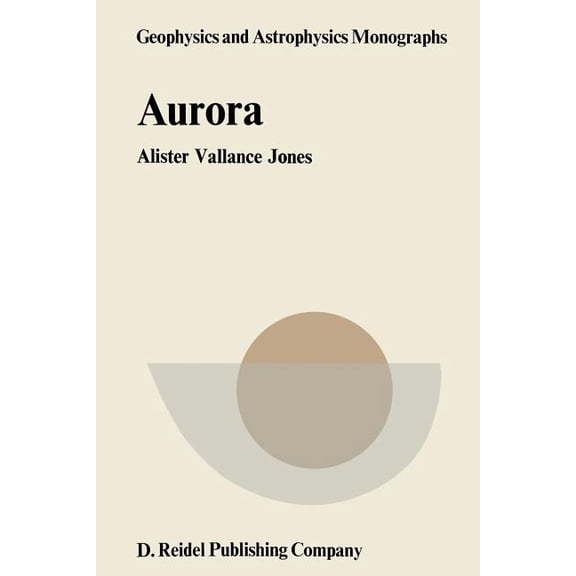 Geophysics and Astrophysics Monographs Aurora, Book 9, (Paperback)