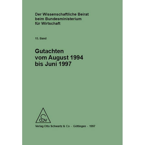 Gutachten Des Wissenschaftlichen Beirats Der Wissenschaftliche Beirat beim Bundesministerium fÃ¼r Wirtschaft - Gutachten, (Paperback)