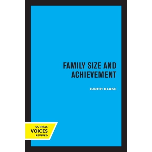 Studies in Demography Family Size and Achievement: Volume 3, (Paperback)