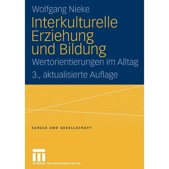 Schule Und Gesellschaft: Interkulturelle Erziehung Und Bildung: Wertorientierungen Im Alltag (Paperback)