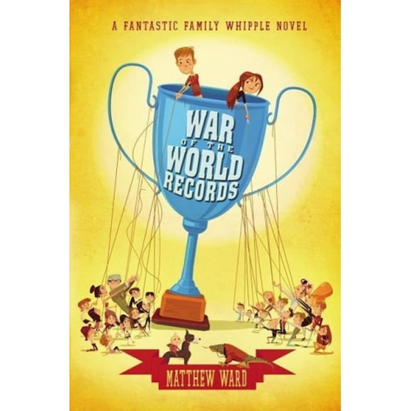 Records de la Guerre du Monde (Fantastiques Romans de Famille)