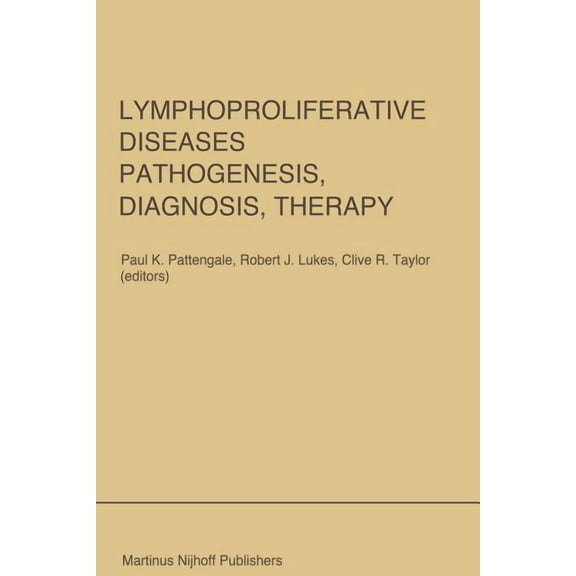 Developments in Oncology Lymphoproliferative Diseases: Pathogenesis, Diagnosis, Therapy: Proceedings of a Symposium Presented at the University o, Book 31, (Paperback)