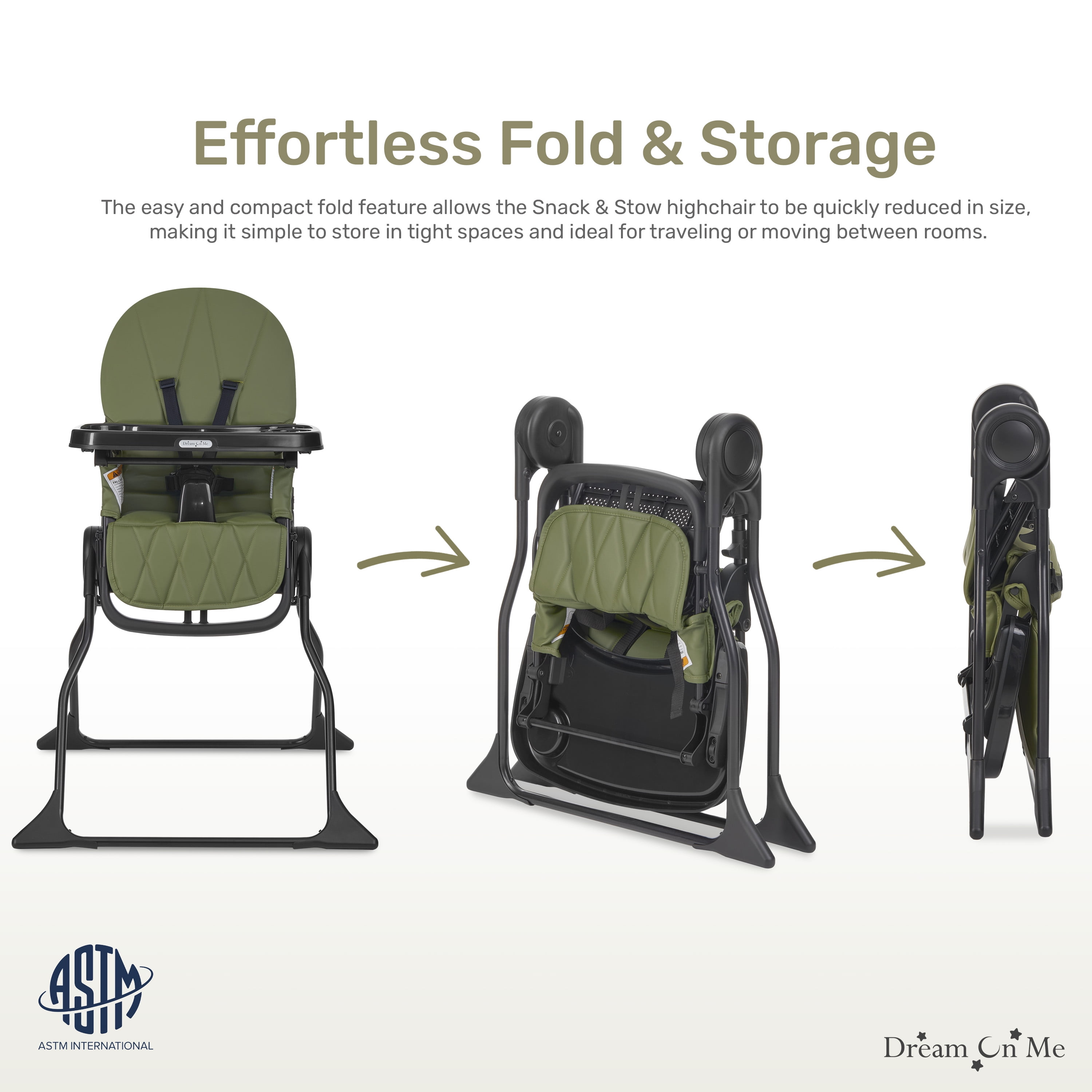Dream On Me Snack and Stow Baby high Chair, Easy to fold and Store Travel high Chair, Removable and Three Position Adjustable Tray Portable high Chair, Olive