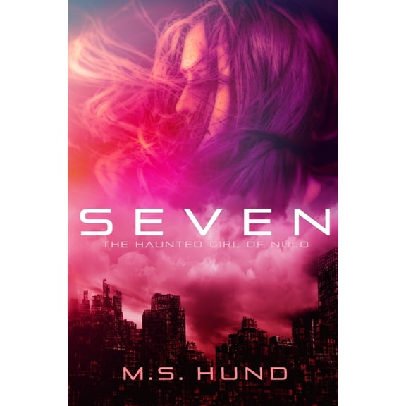 Seven : The Haunted Girl of NuLo (Paperback)