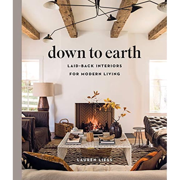 Pre-Owned Down to Earth: Laid-back Interiors for Modern Living, 9781419738197, 1419738194, Hardcover,