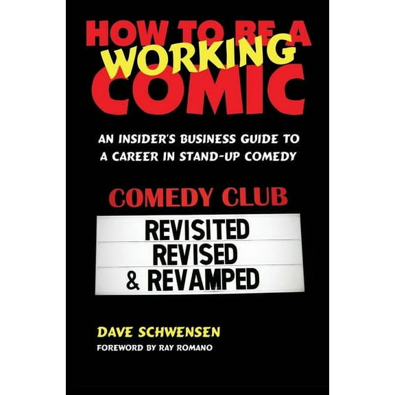 How to Be a Working How to Be a Working Comic: An Insider's Business Guide to a Career in Stand-Up Comedy, (Paperback)
