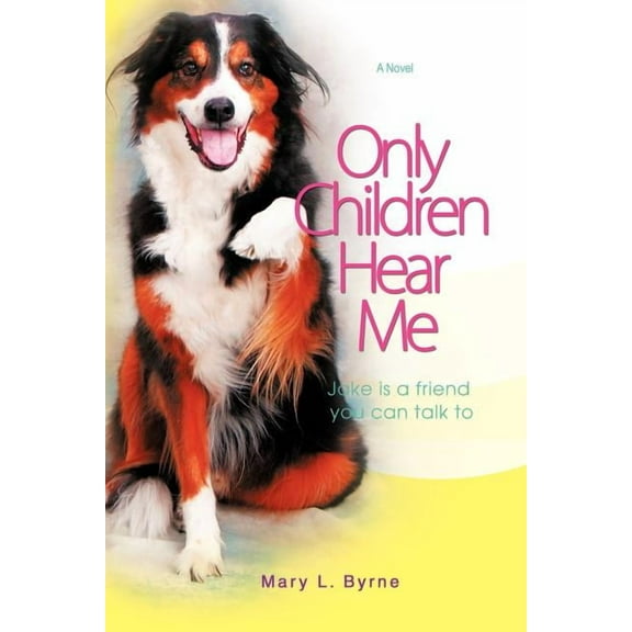 Only Children Hear Me: Jake Is a Friend You Can Talk to, (Paperback)