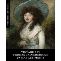 Vintage Art: Thomas Gainsborough: 20 Fine Art Prints: Portrait Ephemera for Framing, Home Decor and Scrapbooks, (Paperback)