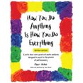 thumbnail image 4 of How You Do Anything Is How You Do Everything, 4 of 4