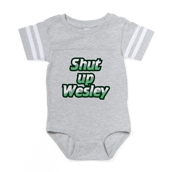CafePress - Shut Up Wesley! - Cute Infant Baby Football Bodysuit