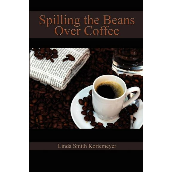 Spilling the Beans Over Coffee (Paperback)