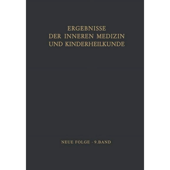 Ergebnisse Der Inneren Medizin Und Kinde Ergebnisse Der Inneren Medizin Und Kinderheilkunde, Book 9, (Paperback)
