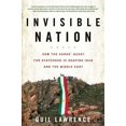 thumbnail image 1 of Pre-Owned Invisible Nation: How the Kurds' Quest for Statehood Is Shaping Iraq and the Middle East (Paperback) 0802717438 9780802717436, 1 of 1