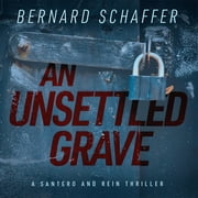 Santero and Rein Thriller: An Unsettled Grave (Audiobook)