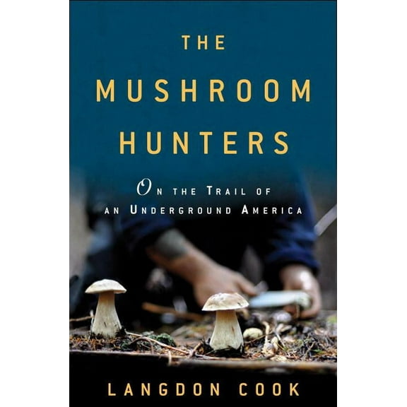 The Mushroom Hunters (Hardcover)